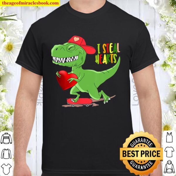 T Rex Valentines Day Dinosaur I Steal Hearts Shirt