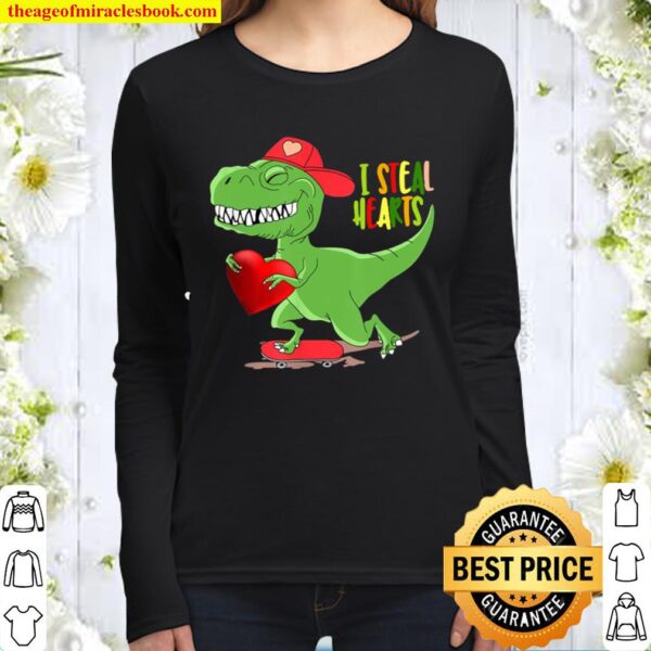T Rex Valentines Day Dinosaur I Steal Hearts Women Long Sleeved
