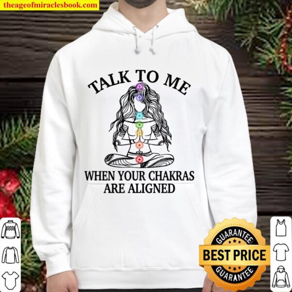 Talk To Me When Your Chakras Are Aligned Funny Yoga Gift Hoodie