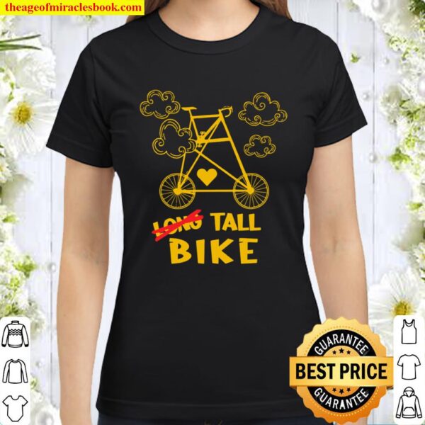 Tallbike Herz Fahrrad Radsport Radfahrer Radfahren Geschenk Classic Women T-Shirt