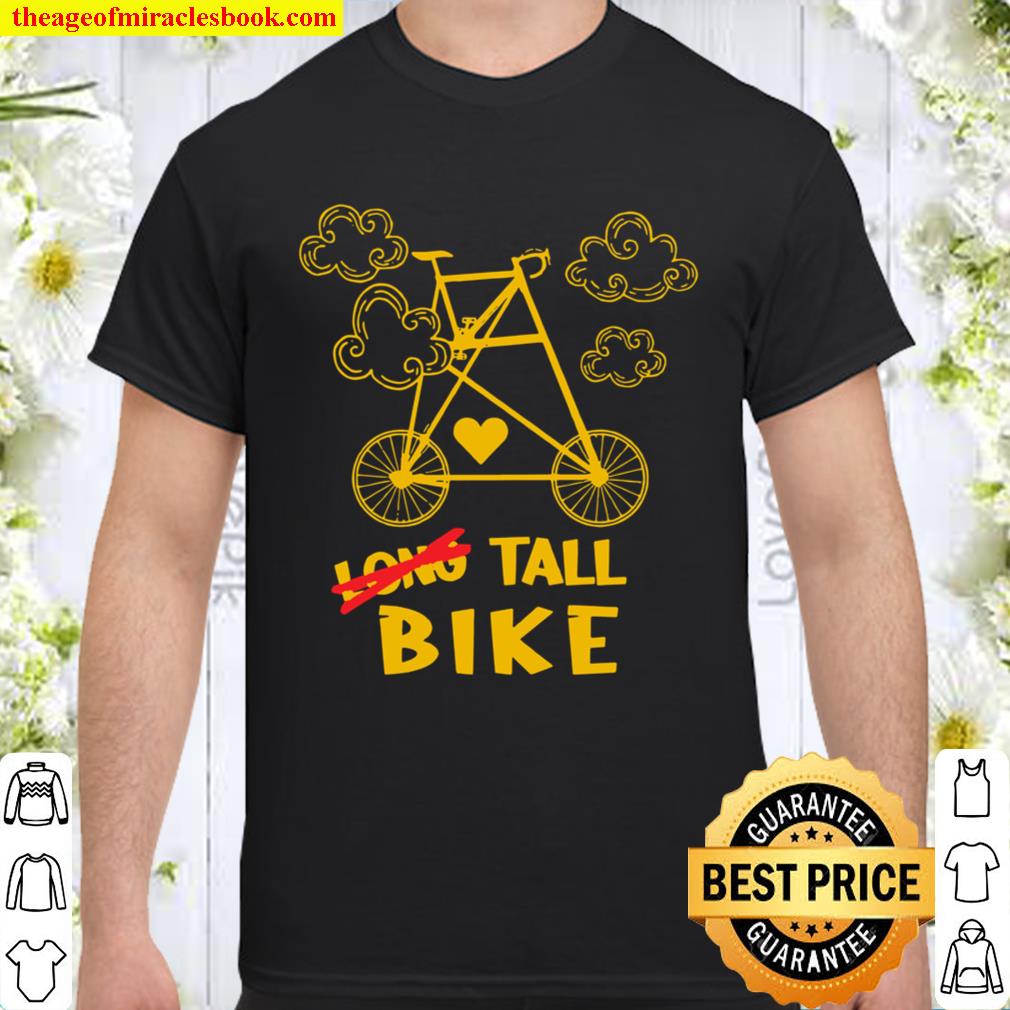 Tallbike Herz Fahrrad Radsport Radfahrer Radfahren Geschenk limited Shirt, Hoodie, Long Sleeved, SweatShirt