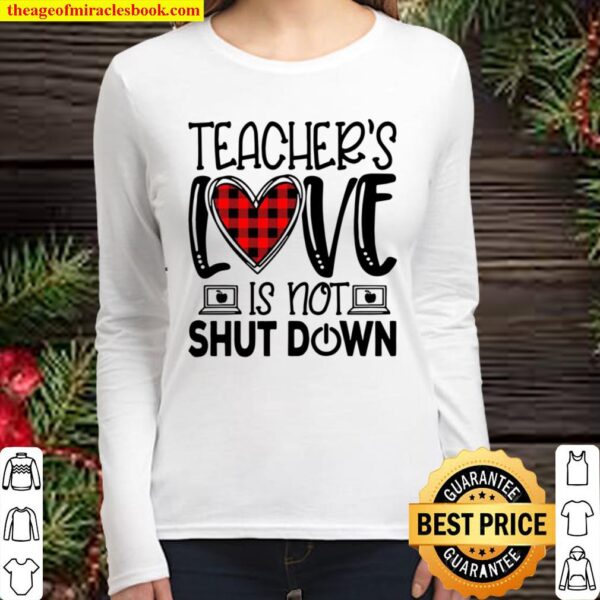 Teacher’s Love Is Not Shut Down Women Long Sleeved