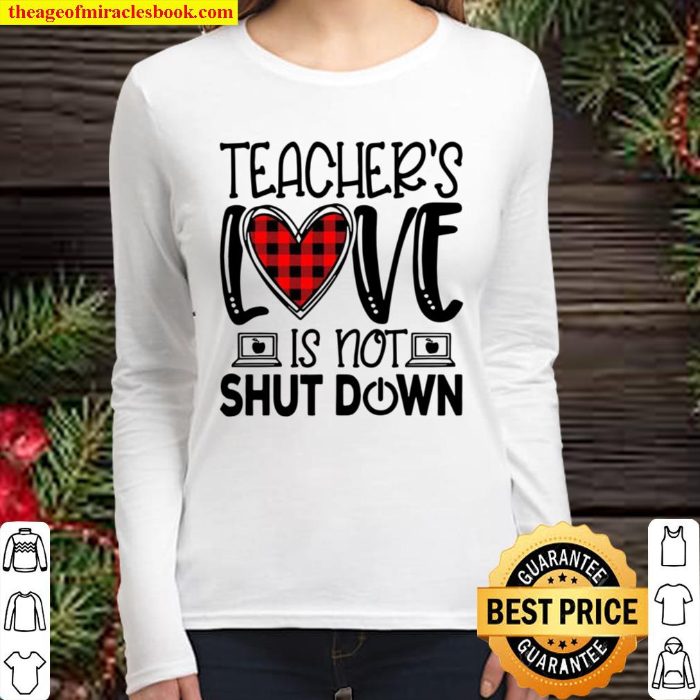 Teacher’s Love Is Not Shut Down Women Long Sleeved