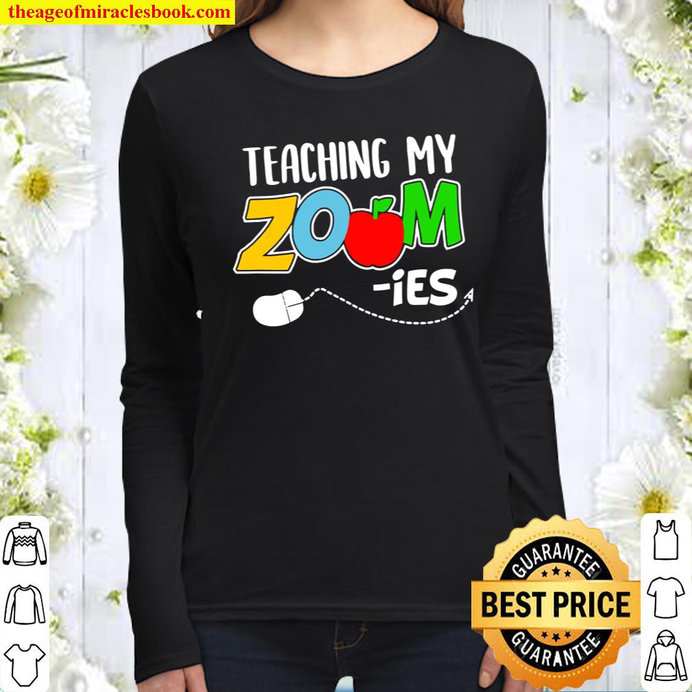 Teaching My Zoom-Ies Funny Virtual School Teacher Gift Women Long Sleeved