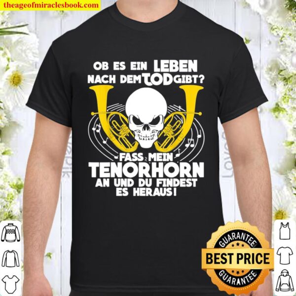 Tenorhorn lustig Spruch Witz Shirt