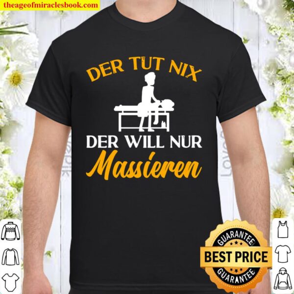 The Tut nix der will nur Massage Physio Masseur Massage Shirt