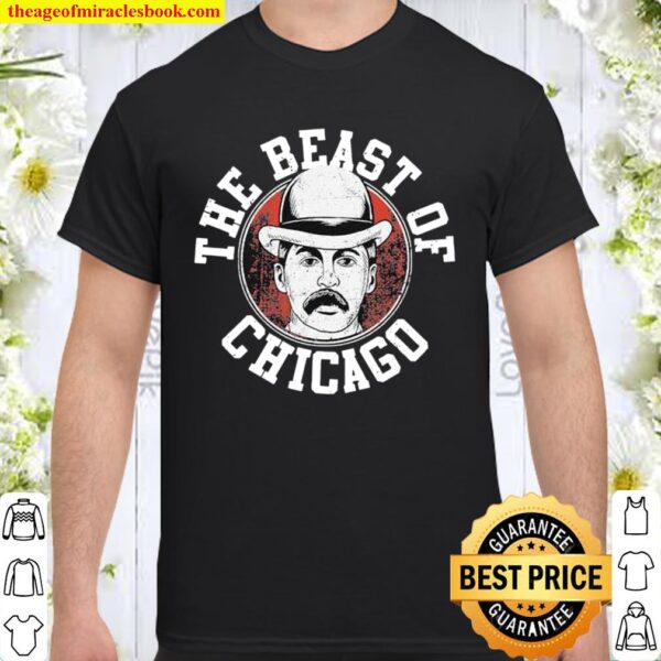 The beast of Chicago Shirt