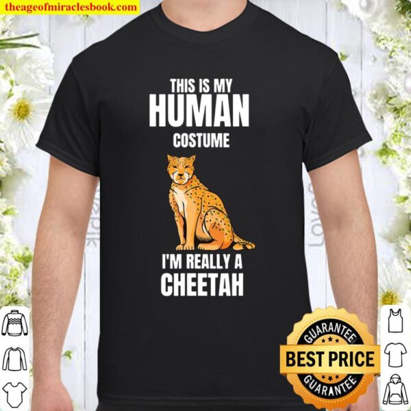 This Is My Human Costume I’m Really A Cheetah Shirt