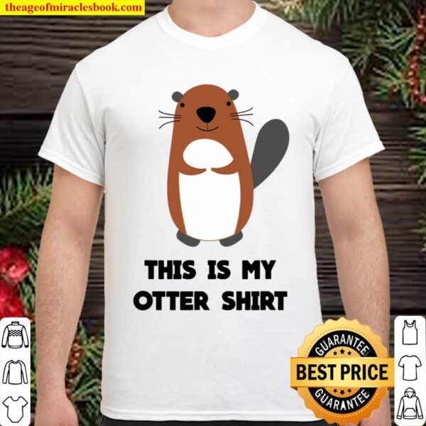 This Is My Otter Shirt