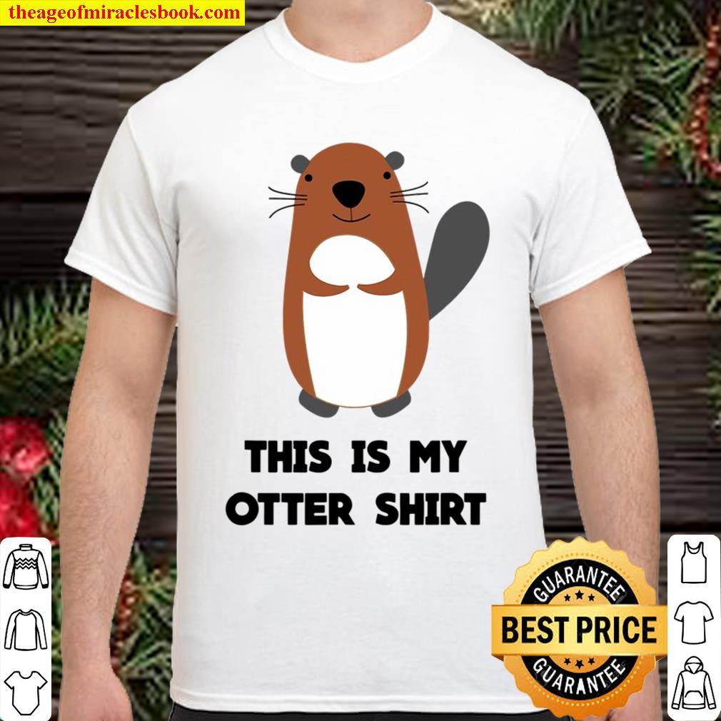 This Is My Otter new Shirt, Hoodie, Long Sleeved, SweatShirt