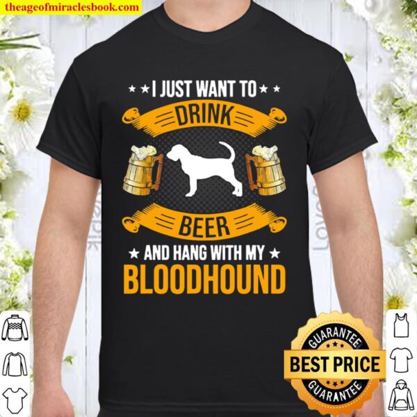 Trinken Sie Bier und hängen Sie mit meinem Bloodhound Dog Shirt