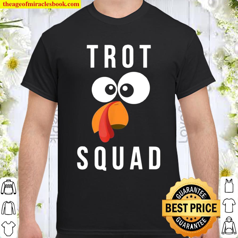 Trot Squad Turkey Trot Squad Shirt, hoodie, tank top, sweater