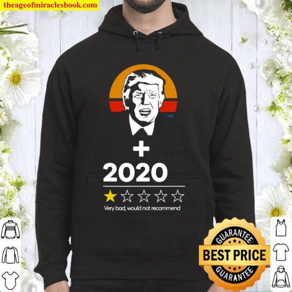 Trump Plus 2020 One Star - Very Bad Would Not Recommend Gift Hoodie