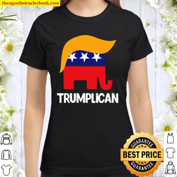 Trumplican Donald Trump Matters Trump 2020 Vote Trump Gift Classic Women T-Shirt