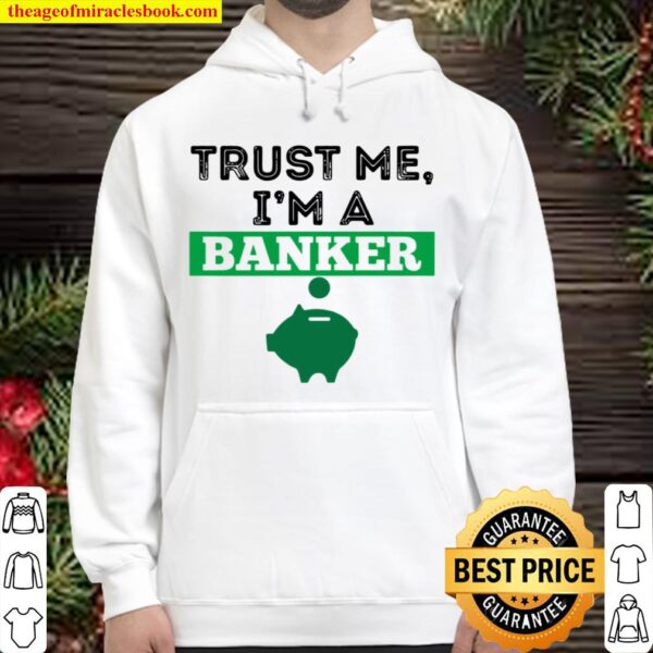 Trust Me I’m A Banker Funny Money Pig Manager Gift Hoodie