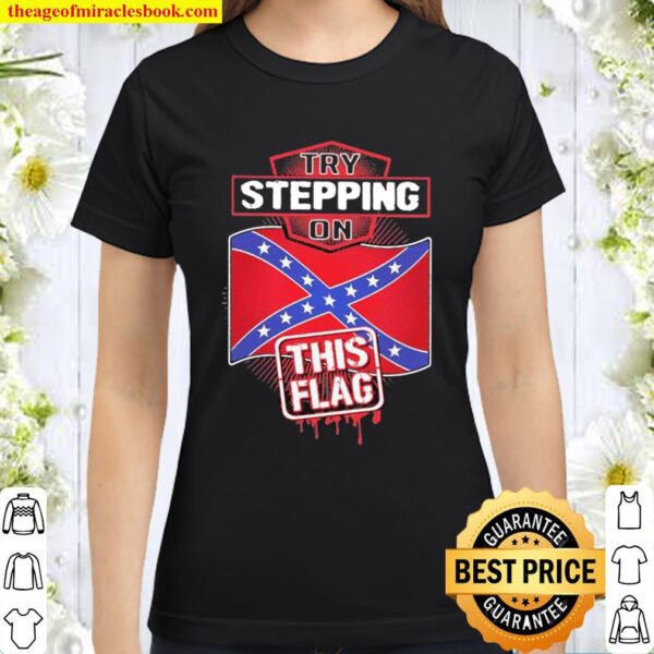 Try Stepping On This Novorossiya Flag Classic Women T-Shirt