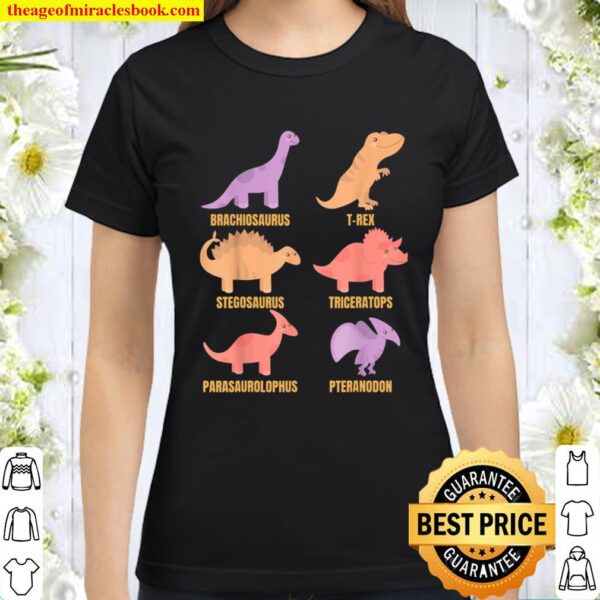 Types Of Dinosaurs Dino Identification - Cute Sweet Classic Women T-Shirt