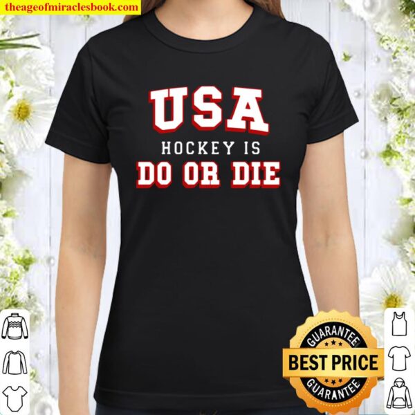 USA Hockey Do Or Die Classic Women T-Shirt