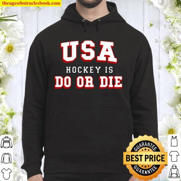 USA Hockey Do Or Die Hoodie