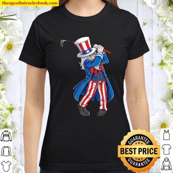 Uncle Sam 4th Of July Golf Golfing Boys American Flag Classic Women T-Shirt