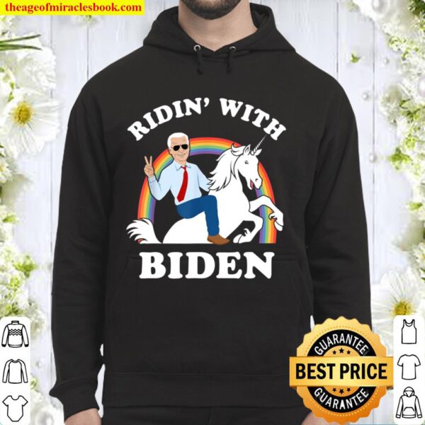 Unicorn Ridin_ With Biden Funny Joe Biden 2020 Hoodie