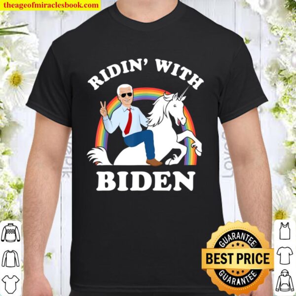 Unicorn Ridin_ With Biden Funny Joe Biden 2020 Shirt