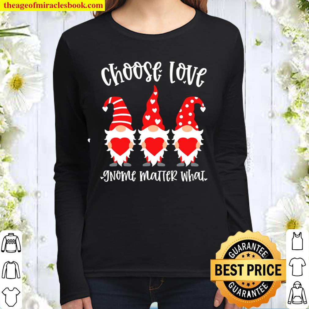 Valentine Gnome Choose Love Gnome Matter What Couples Women Long Sleeved