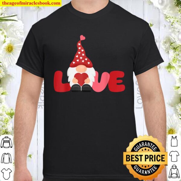 Valentine Gnome Holding Heart Valentine_s Day Gnome Love Shirt