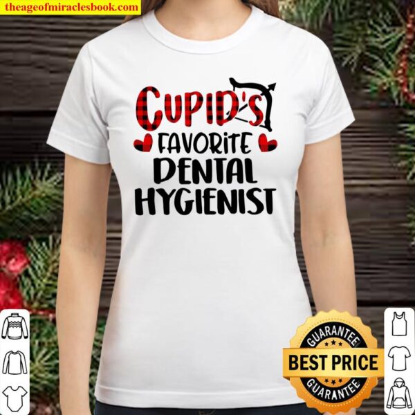 Valentines Day Cupid Favorite Dental Hygienist Buffalo Plaid Classic Women T-Shirt