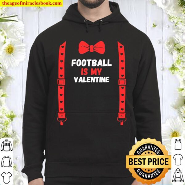 Valentines Day Custome football is my valentine For Him Kids Hoodie