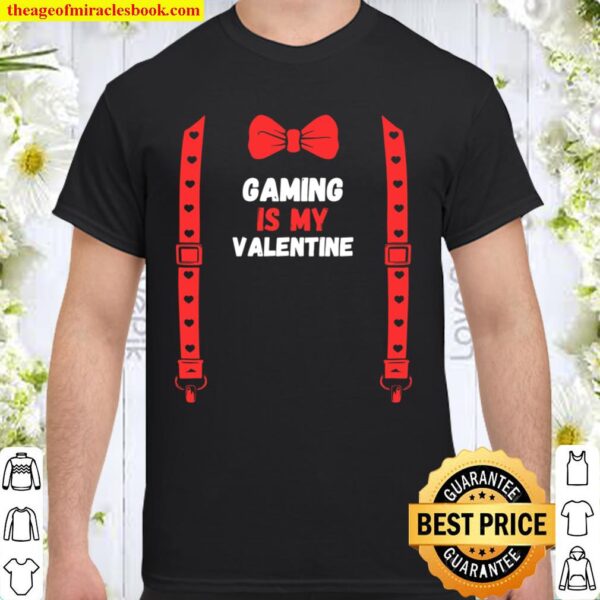 Valentines Day Custome gaming is my valentine For Him Kids B Shirt