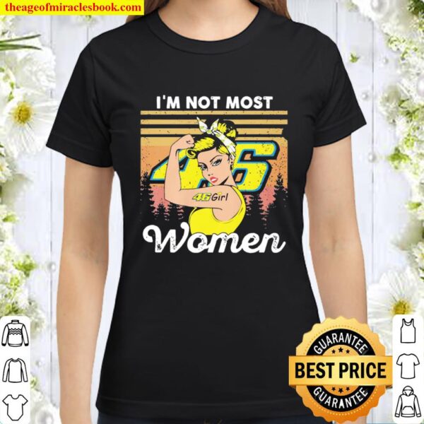 Valentino Rossi girl I’m not most women vintage Classic Women T-Shirt