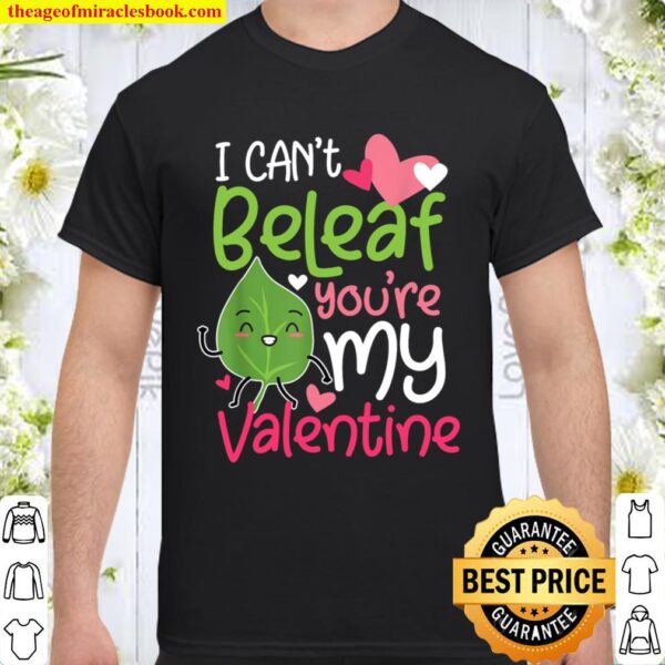 Valentinstag - I Can_t Beleaf You_re My Valentine -Wortspiel Shirt