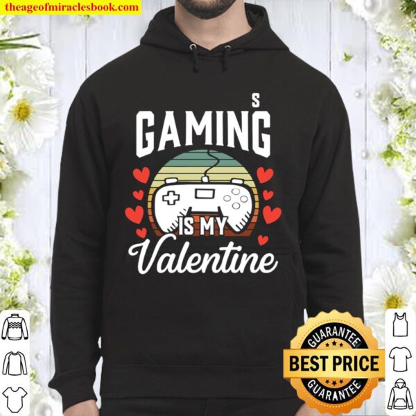 Video Gamer Gift for Him Boys Gaming Is My Valentine Retro Hoodie