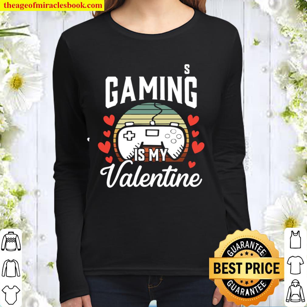 Video Gamer Gift for Him Boys Gaming Is My Valentine Retro Women Long Sleeved