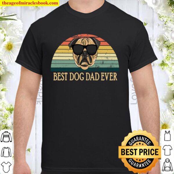 Vintage Dog Dad Funny Best Dog Dad Ever Pug Sunglasses Humor Shirt