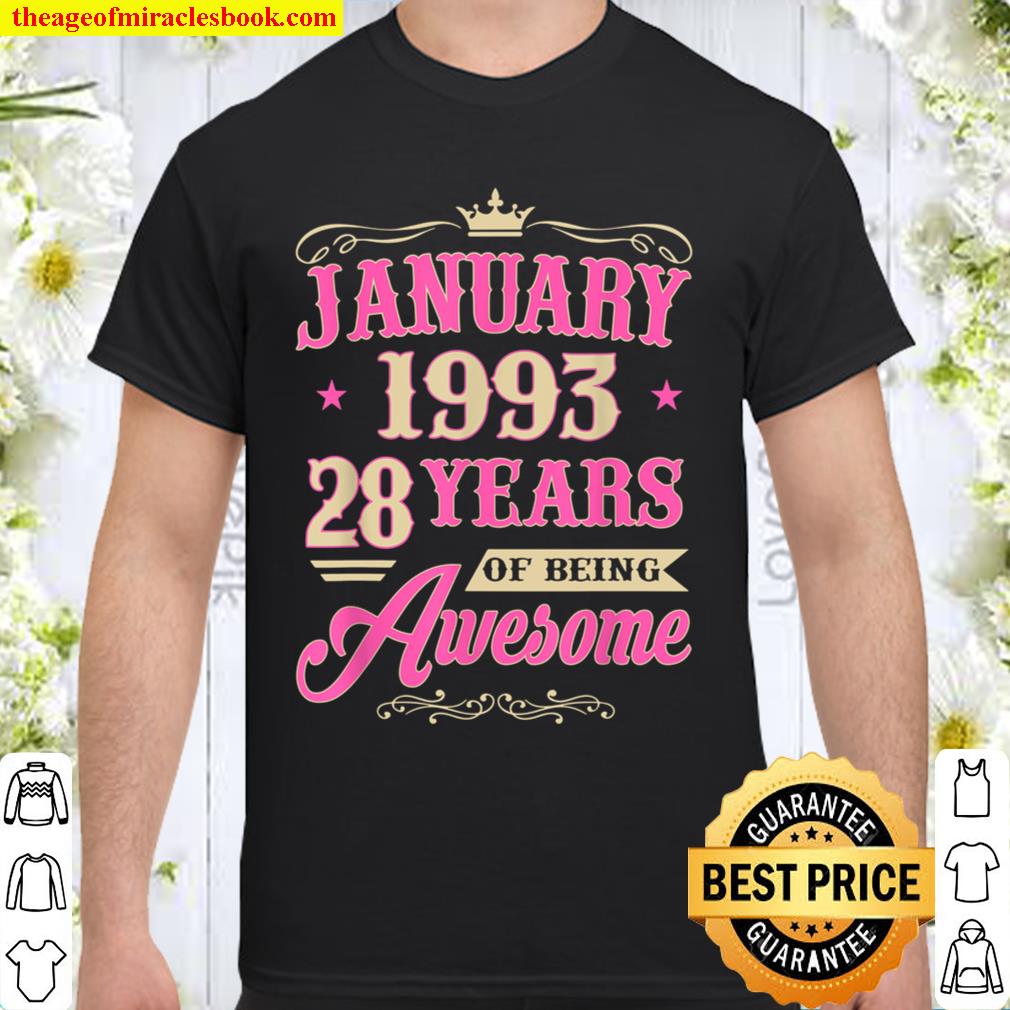 Vintage January 1993 28th Birthday Gift Being Awesome hot Shirt, Hoodie, Long Sleeved, SweatShirt