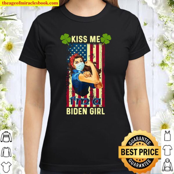 Vintage Retro America Flag Kiss me Im A Biden Girl Shamrock Classic Women T-Shirt