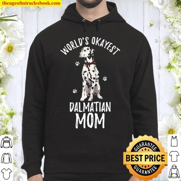 Vintage World’s Okayest Dalmatian Mom Funny Dog Mama Lover Hoodie
