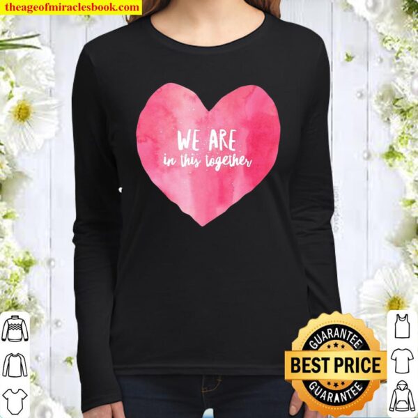 We Are In This Together Charming Love Heart Tee Women Long Sleeved
