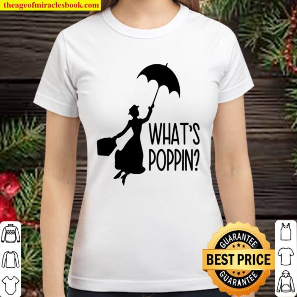 What’s Poppin Classic Women T-Shirt