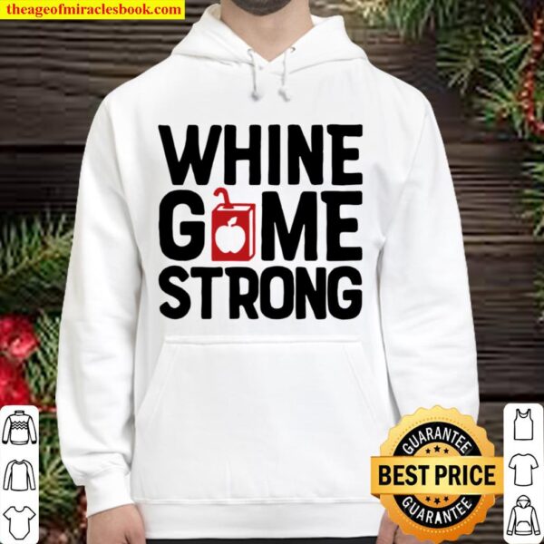 Whine Game Strong Hoodie