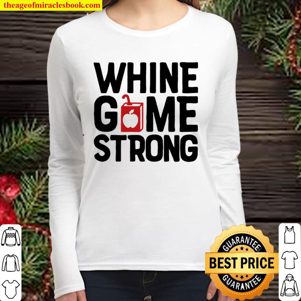 Whine Game Strong Women Long Sleeved