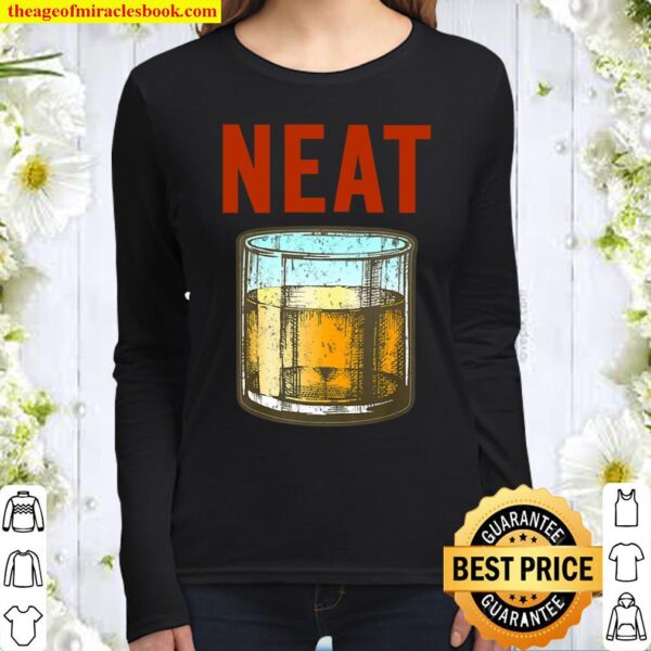 Whiskey Neat Old Fashioned Scotch And Bourbon Drinkers Women Long Sleeved