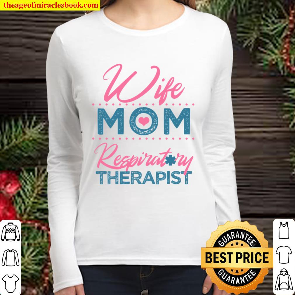 Wife Mom Respiratory Therapist Women Long Sleeved