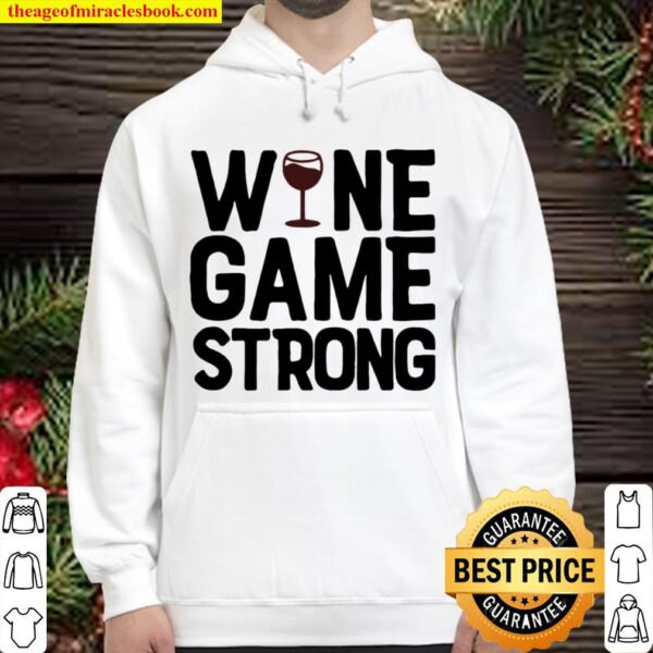 Wine game strong Hoodie