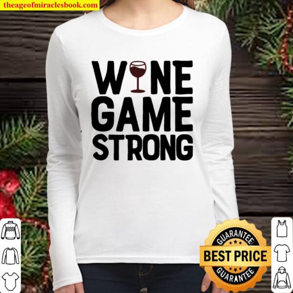 Wine game strong Women Long Sleeved