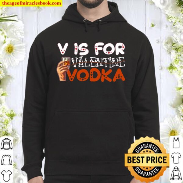Wine is My Valentine Shirt - V is for Vodka Not Valentine T-Shirt - Fu Hoodie