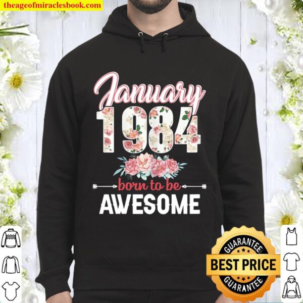 Womens 37th Birthday Gift January 1984 37 Years Old Floral Hoodie