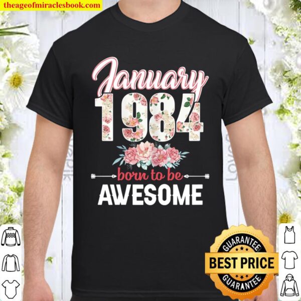 Womens 37th Birthday Gift January 1984 37 Years Old Floral Shirt